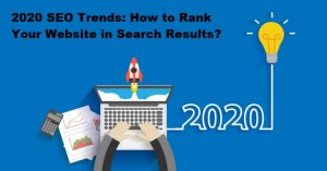 2020 SEO Trends How to Rank Your Website in Search Results